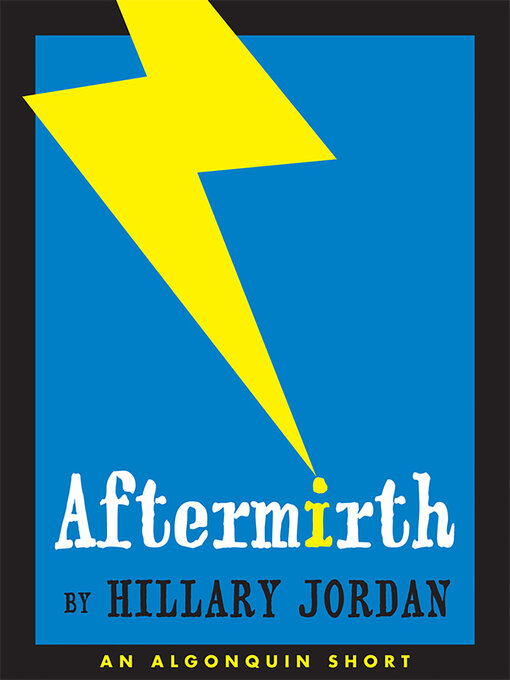 Title details for Aftermirth by Hillary Jordan - Available